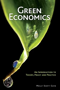 Green Economics: An Introduction to Theory, Policy and Practice