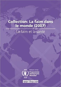 La Faim et Sant?: Collection: dans le Monde (2007)