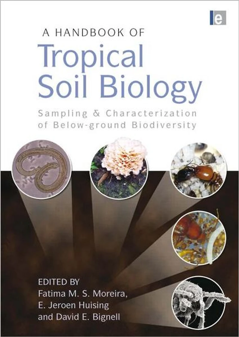 A Handbook of Tropical Soil Biology: Sampling and Characterization Below-ground Biodiversity