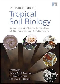 A Handbook of Tropical Soil Biology: Sampling and Characterization Below-ground Biodiversity