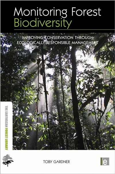 Monitoring Forest Biodiversity: Improving Conservation through Ecologically-Responsible Management