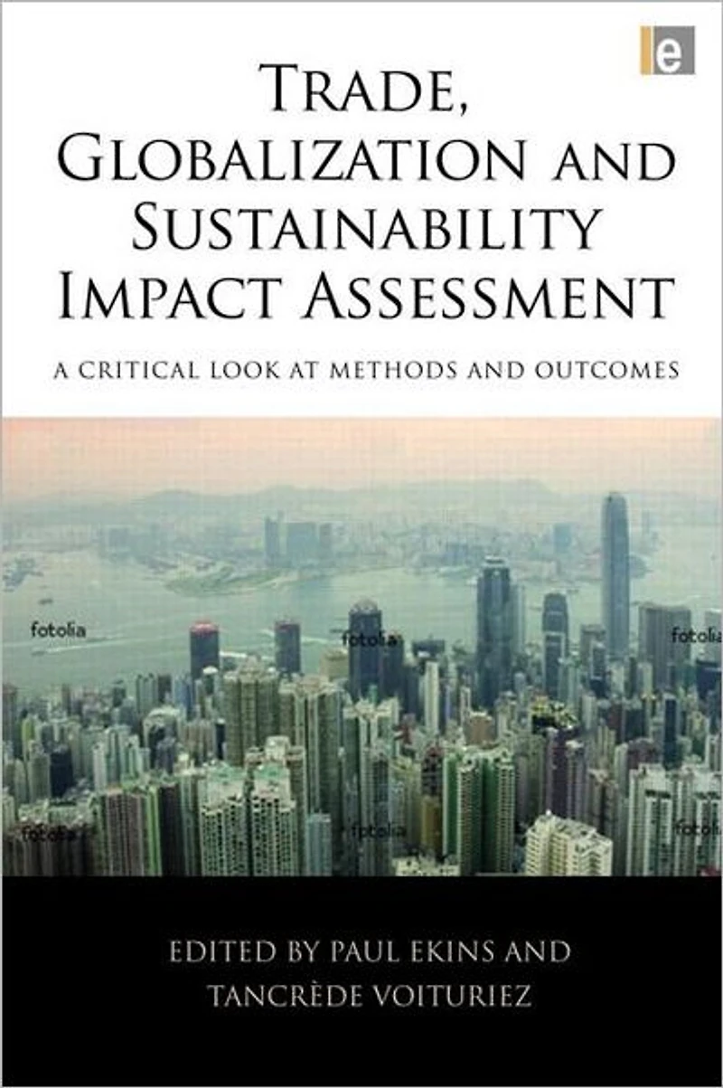 Trade, Globalization and Sustainability Impact Assessment: A Critical Look at Methods Outcomes