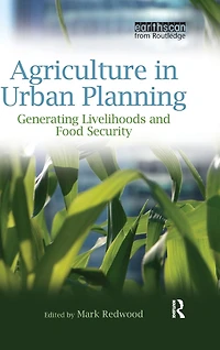Agriculture Urban Planning: Generating Livelihoods and Food Security