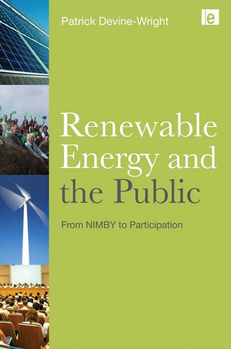 Renewable Energy and the Public: From NIMBY to Participation