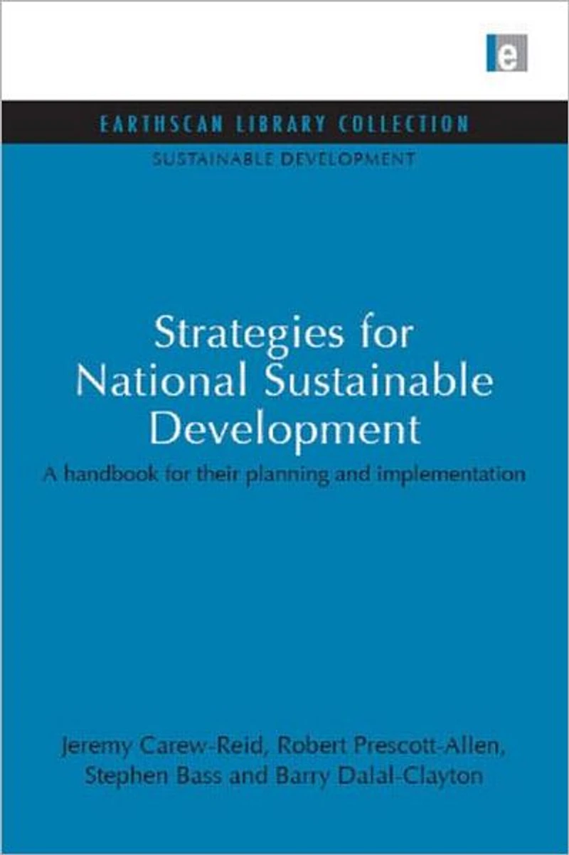 Strategies for National Sustainable Development: A handbook their planning and implementation