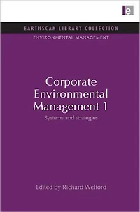 Corporate Environmental Management 1: Systems and Strategies