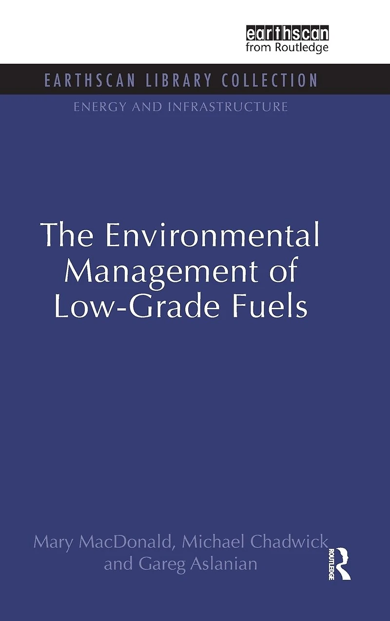 The Environmental Management of Low-Grade Fuels