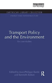 Transport Policy and the Environment: Six case studies