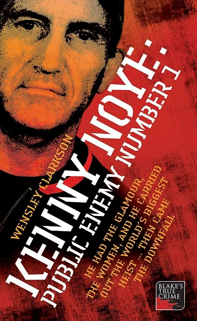 Kenny Noye: Public Enemy Number 1