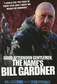 Good Afternoon Gentlemen, The Name's Bill Gardner