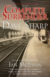 Complete Surrender: The True Story of a Family's Dark Secret and the Brothers It Tore Apart at Birth