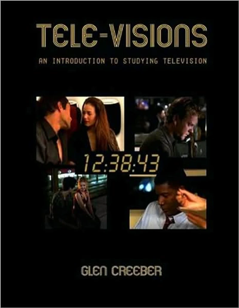 Tele-visions: An Introduction to Studying Television