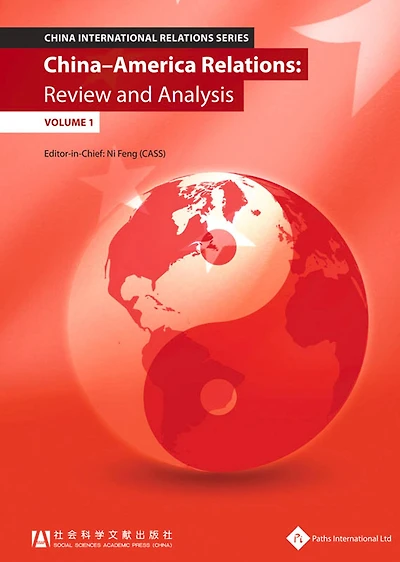 China - America Relations: Review and Analysis (Volume 1)