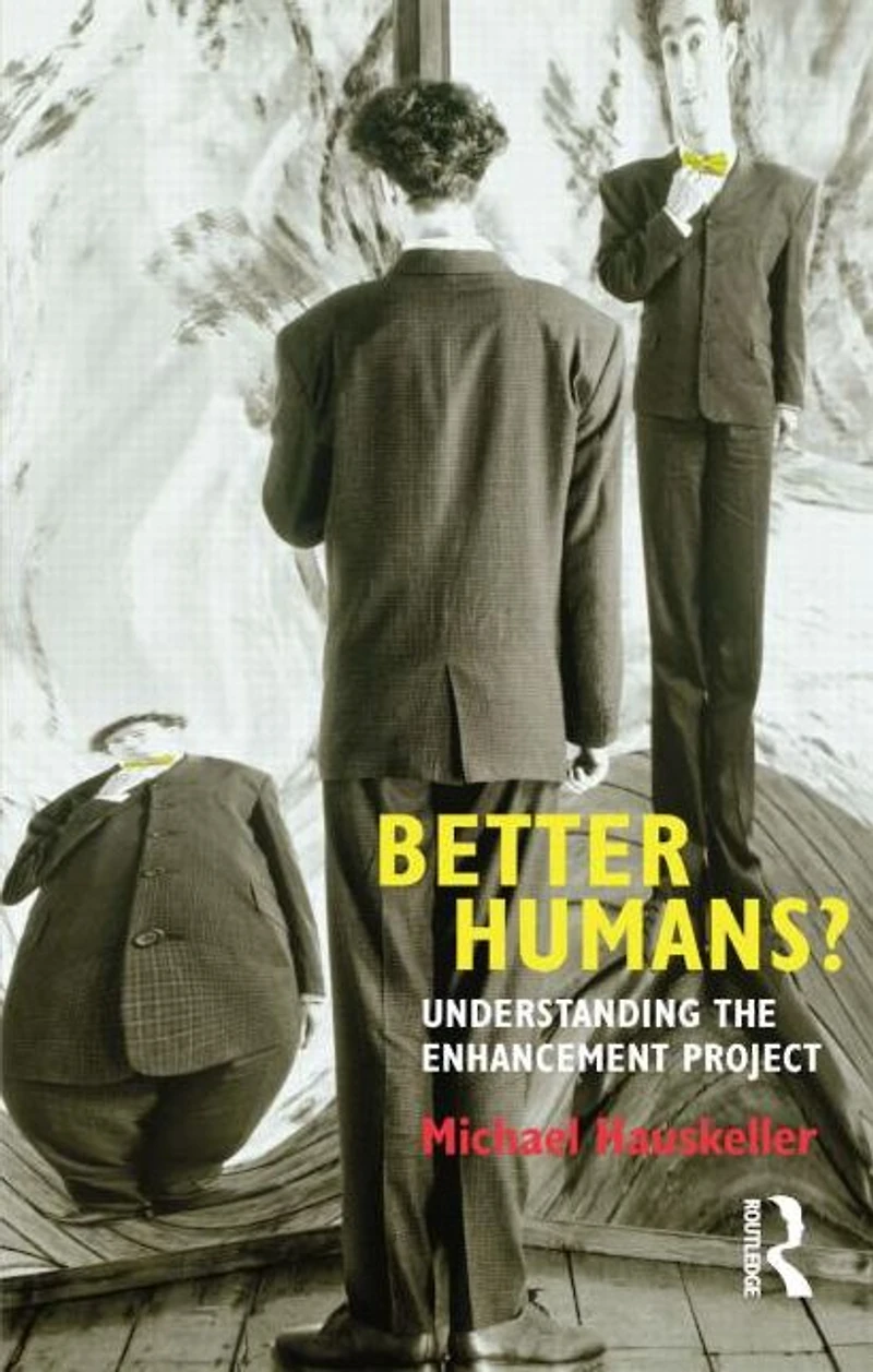 Better Humans?: Understanding the Enhancement Project