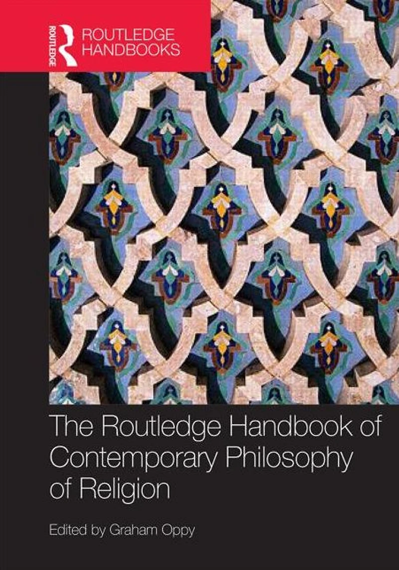 The Routledge Handbook of Contemporary Philosophy Religion