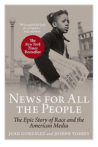 News for All the People: Epic Story of Race and American Media