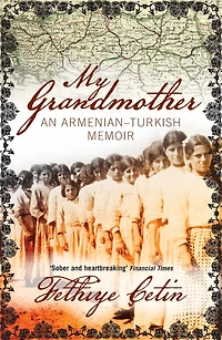 My Grandmother: An Armenian-Turkish Memoir