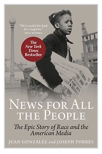 News for All the People: Epic Story of Race and American Media