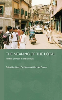 the Meaning of Local: Politics Place Urban India