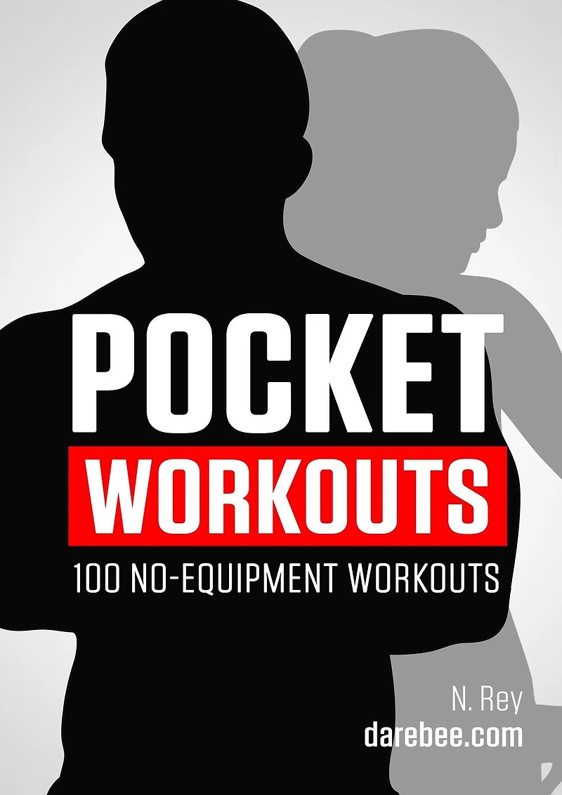 Pocket Workouts - 100 no-equipment workouts: Train any time, anywhere without a gym or special equipment