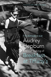 Fifth Avenue, 5 A.M.: Audrey Hepburn in Breakfast at Tiffany's