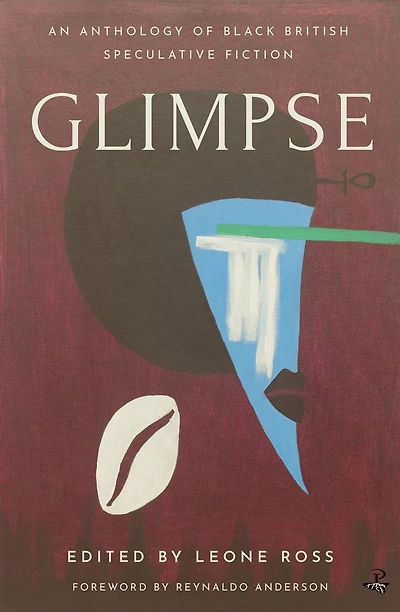 Glimpse: An Anthology of Black British Speculative Fiction