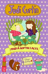 Paid a Gofyn i Alys