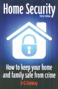 Home Security: How to Keep Your Home and Family Safe from Crime