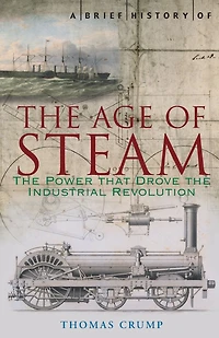 A Brief History of the Age of Steam