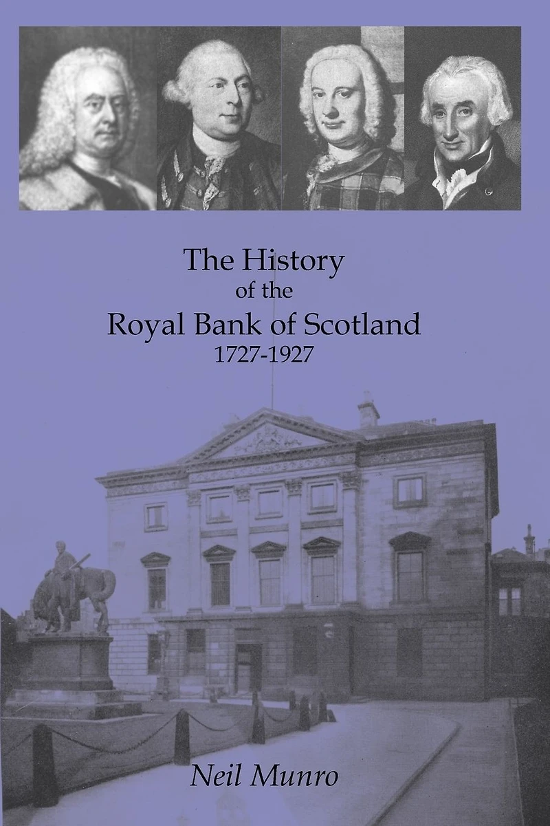 History of the Royal Bank Scotland 1727-1927