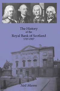 History of the Royal Bank Scotland 1727-1927