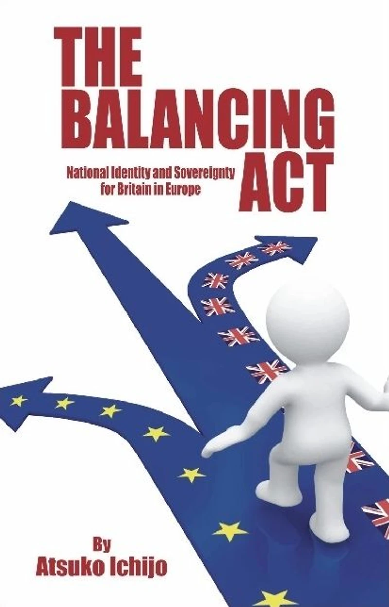 Balancing Act: National Identity and Sovereignty for Britain Europe
