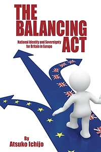Balancing Act: National Identity and Sovereignty for Britain Europe