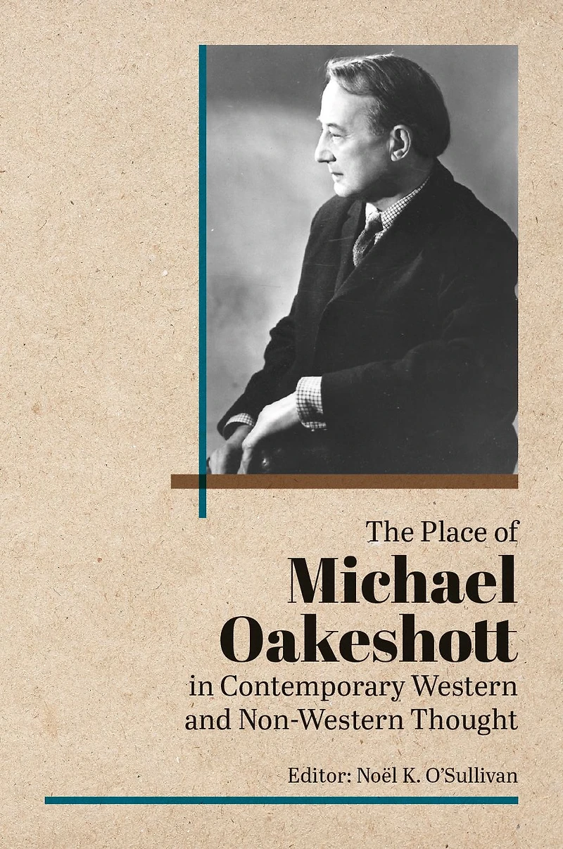 The Place of Michael Oakeshott Contemporary Western and Non-Western Thought