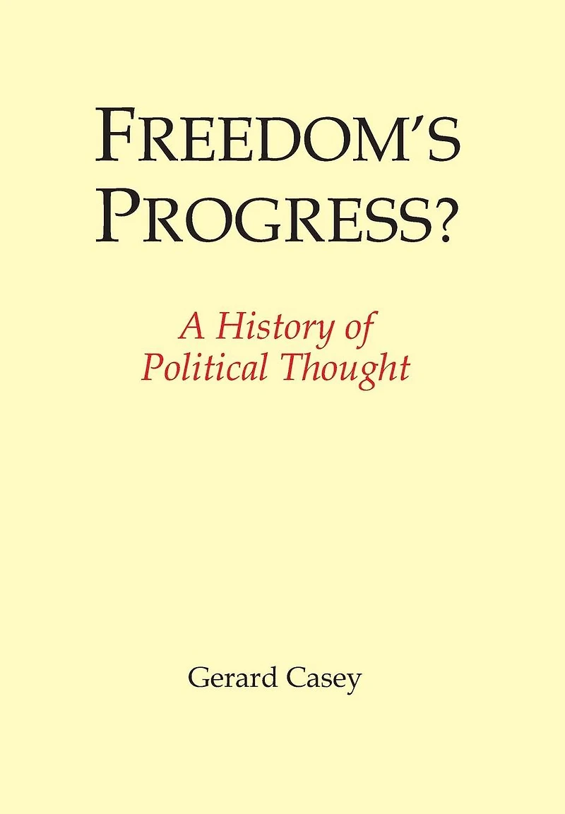 Freedom's Progress?: A History of Political Thought
