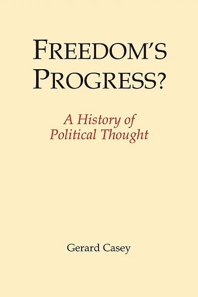Freedom's Progress?: A History of Political Thought