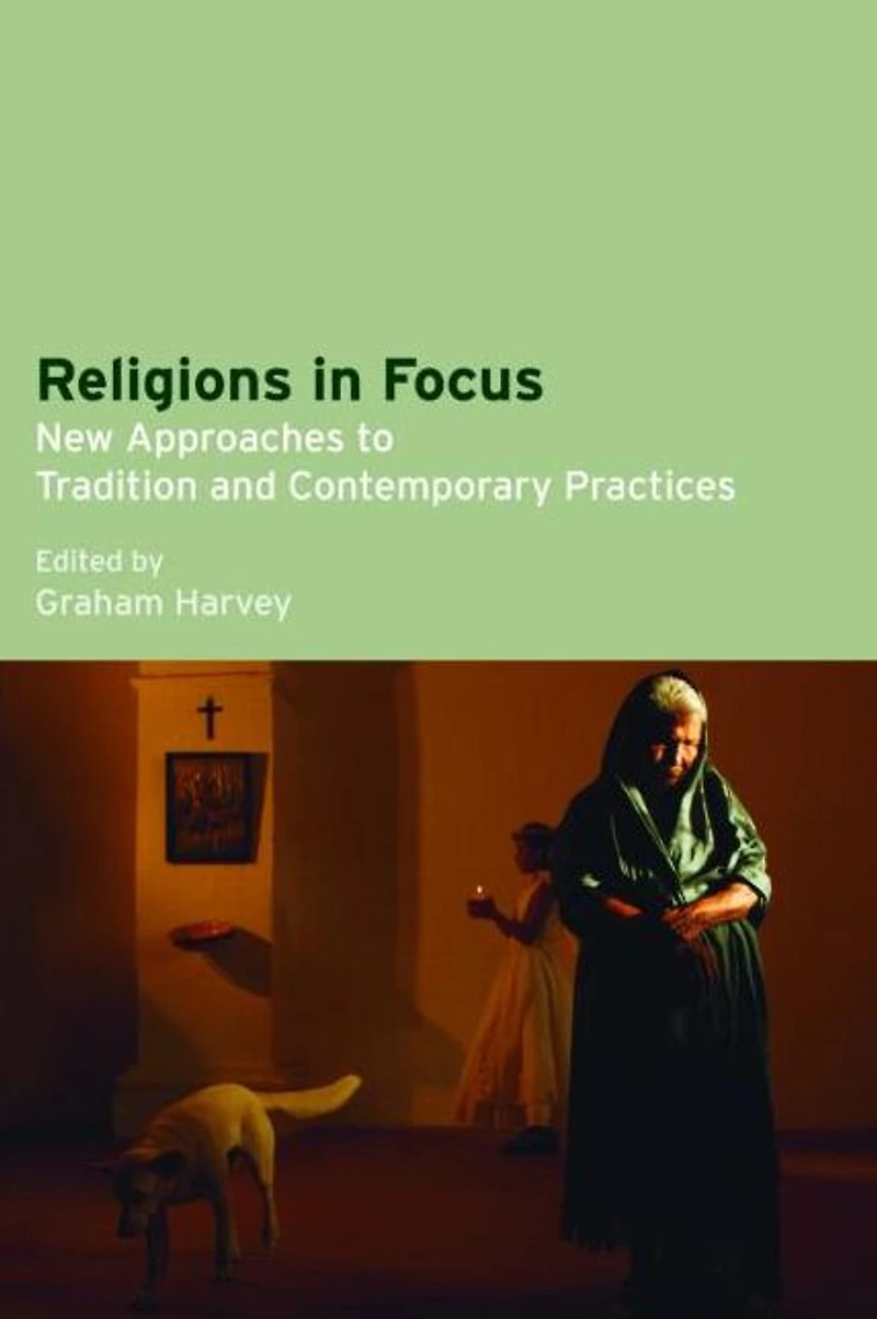 Religions Focus: New Approaches to Tradition and Contemporary Practices