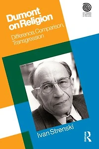 Dumont on Religion: Difference, Comparison, Transgression
