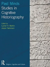 Past Minds: Studies Cognitive Historiography