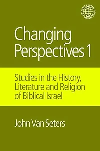 Changing Perspectives 1: Studies the History, Literature and Religion of Biblical Israel