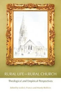 Rural Life and Church: Theological Empirical Perspectives