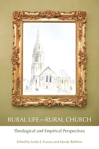 Rural Life and Church: Theological Empirical Perspectives
