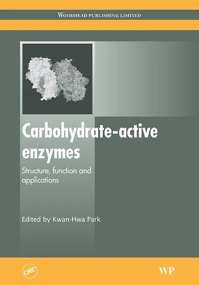 Carbohydrate-Active Enzymes: Structure, Function and Applications