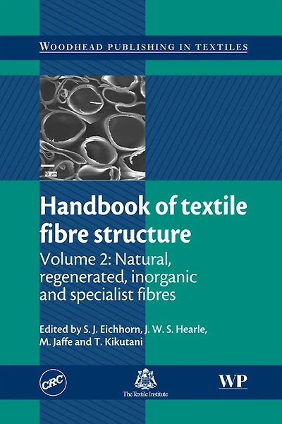 Handbook of Textile Fibre Structure: Volume 2: Natural, Regenerated, inorganic and Specialist Fibres