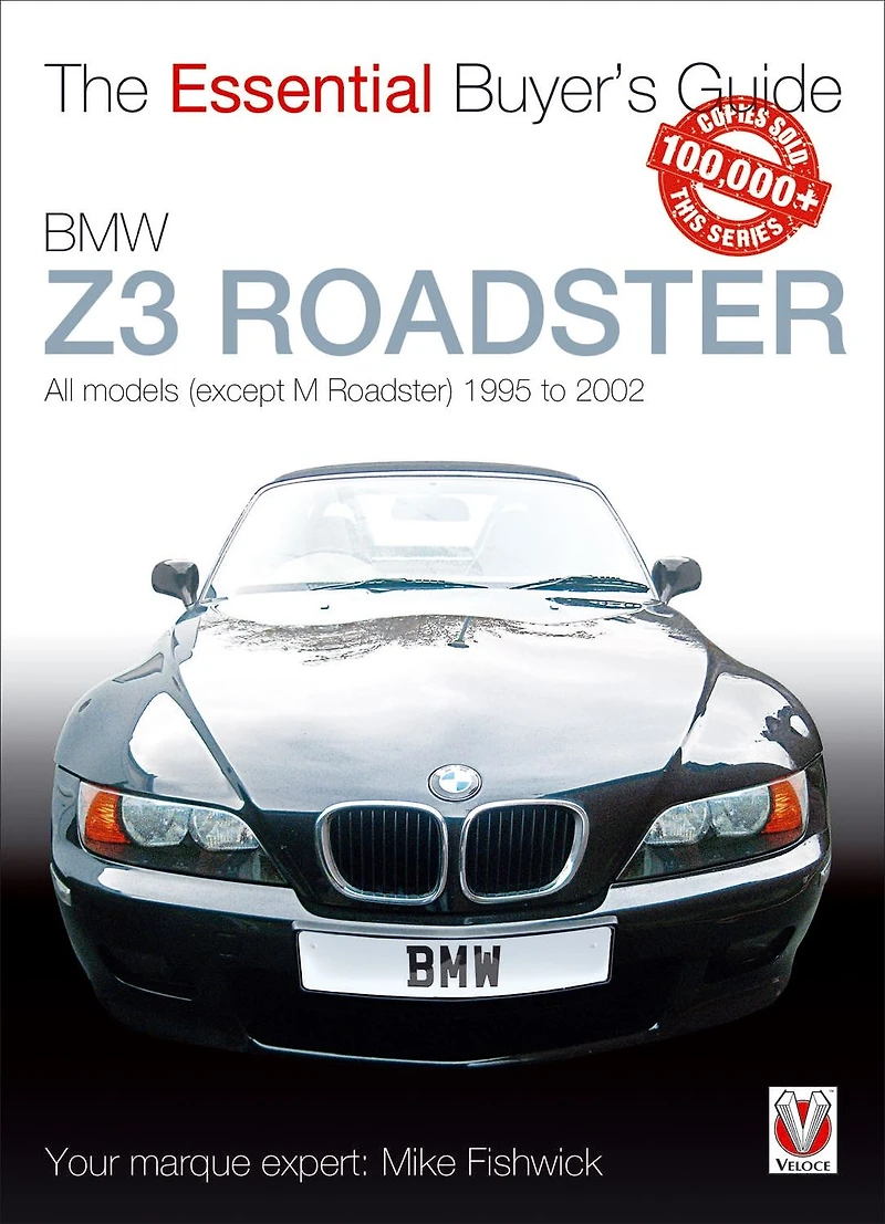 BMW Z3 Roadster: All Models (except M Roadster) 1995 to 2002