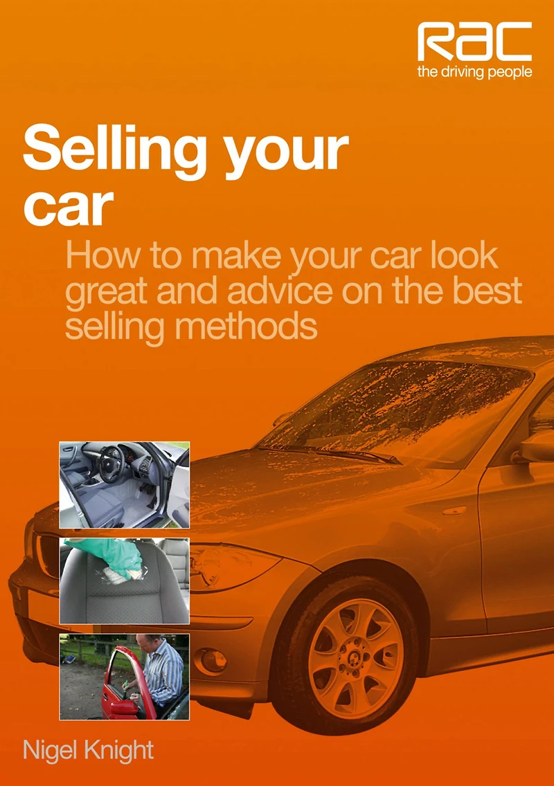Selling Your Car: How to Make Car Look Great and Advice on the Best Methods