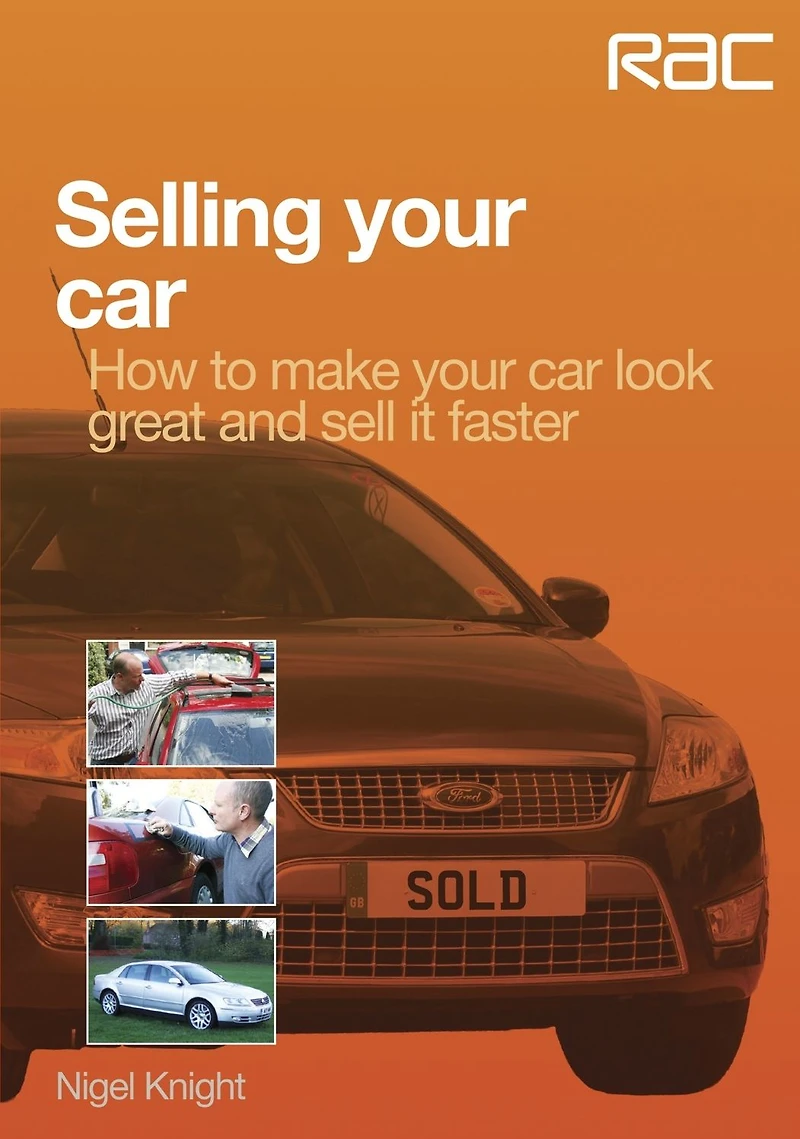 Selling Your Car: How to Make Car Look Great and Advice on the Best Methods