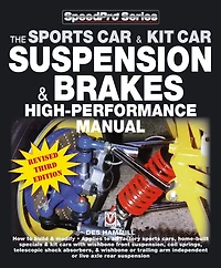 The Sports Car & Kit Car Suspension & Brakes High-performance Manual: Revised & Updated 3rd Edition