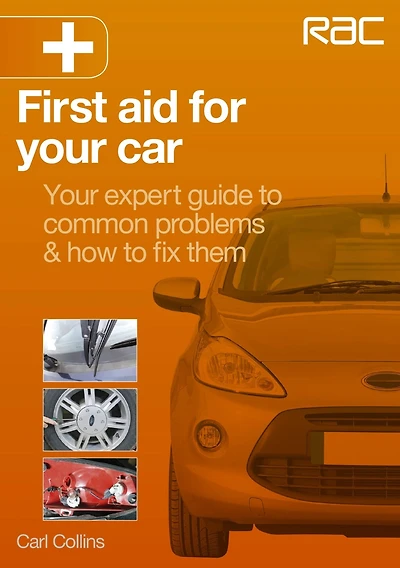 First Aid for Your Car: Expert Guide to Common Problems & How Fix Them