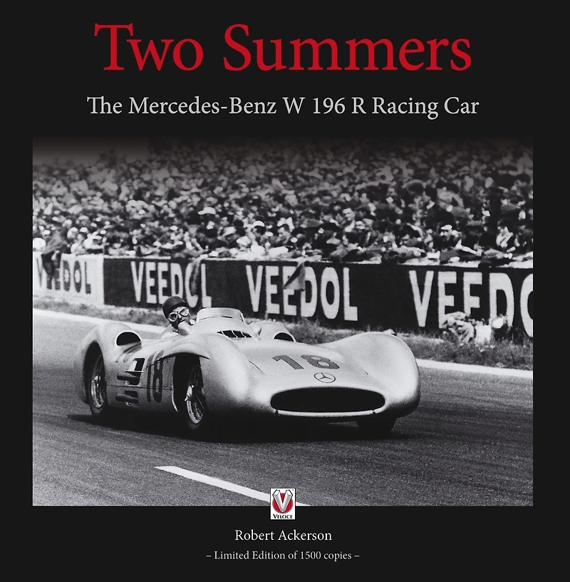 Two Summers: The Mercedes-Benz W 196 R Racing Car